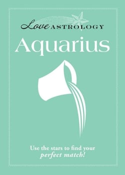 Love Astrology: Aquarius - Use the stars to find your perfect match!