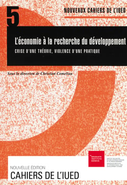 L’économie à la recherche du développement - Crise d’une théorie, violence d’une pratique