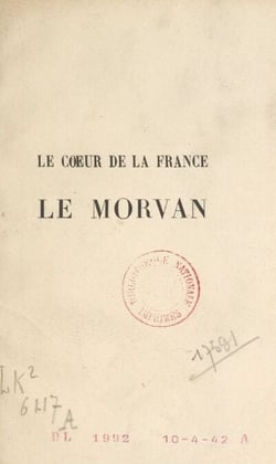 Le cœur de la France : le Morvan