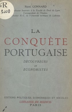 La conquête portugaise - Découvreurs et économistes