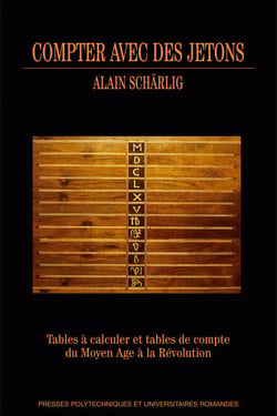 Compter avec des jetons - Tables à calculer et tables de compte du Moyen Âge à la Révolution