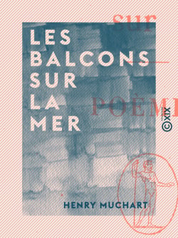Les Balcons sur la mer - Poèmes