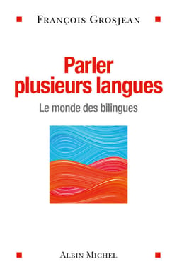 Parler plusieurs langues - Le monde des bilingues