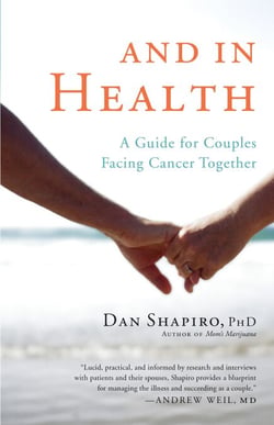 And in Health - A Guide for Couples Facing Cancer Together