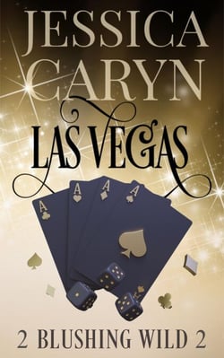 Las Vegas, Blushing Wild - Wild In Vegas, #2