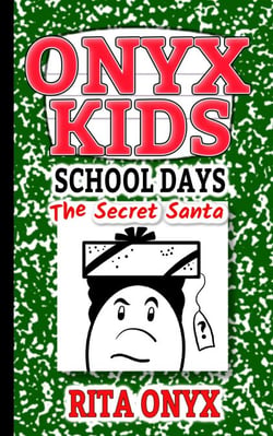 The Secret Santa - Onyx Kids School Days, #4