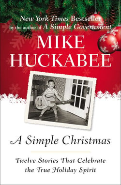 A Simple Christmas - Twelve Stories That Celebrate the True Holiday Spirit