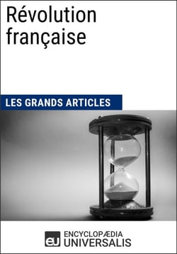 Révolution française - Les Grands Articles d'Universalis