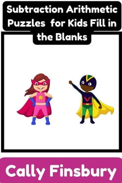 Subtraction Arithmetic Puzzles  for Kids Fill in the Blanks