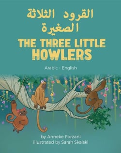 The Three Little Howlers (Arabic-English) - Language Lizard Bilingual World of Stories