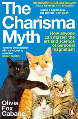 The Charisma Myth - How to Engage, Influence and Motivate People