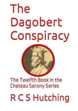 The Dagobert Conspiracy - Chateau Sarony, #11