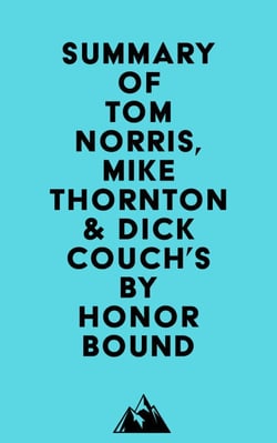 Summary of Tom Norris, Mike Thornton&amp; Dick Couch's By Honor Bound