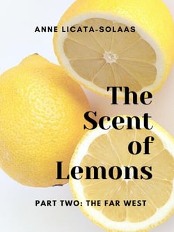 The Scent of Lemons, Part Two: The Far West - The Scent of Lemons