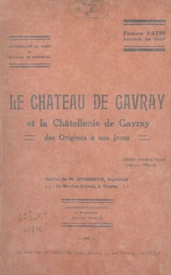 Le château de Gavray et la châtellenie de Gavray - Des origines à nos jours