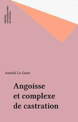 Angoisse et complexe de castration