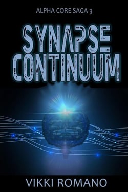 Synapse Continuum - Alpha Core Saga, #3