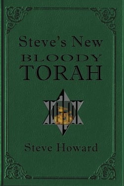 Steve's New Bloody Torah