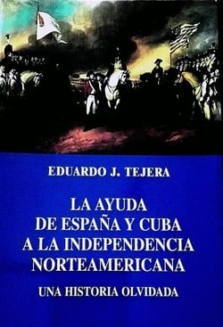 La Ayuda de España y Cuba a la Independencia Norteamericana