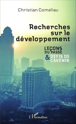 Recherches sur le développement - Leçons du passé &amp; défis de l'avenir