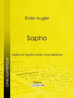 Sapho - Opéra en quatre actes, cinq tableaux