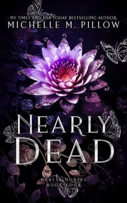 Nearly Dead - Merely Mortal, #4