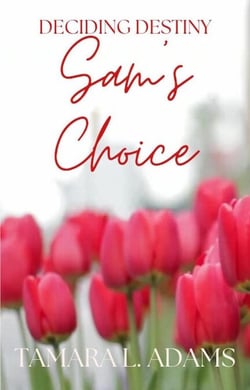 Deciding Destiny: Sam's Choice - Deciding Destiny, #5