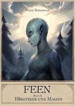 Feen Buch 2: Häretiker und Magier - Feen, #2