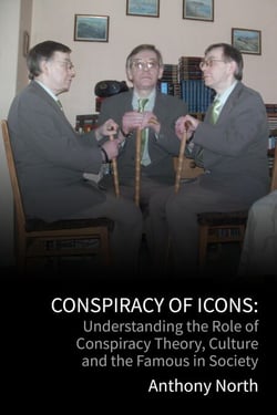 Conspiracy of Icons: Understanding the Role of Conspiracy Theory, Culture and the Famous in Society