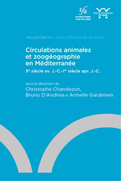 Circulations animales et zoogéographie en Méditerranée - (Xe siècle av. J.-C.-Ier siècle apr. J.-C.)