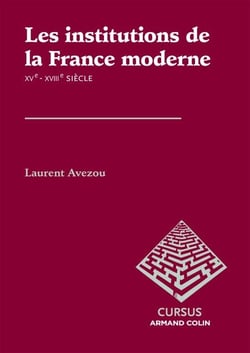 Les institutions de la France moderne - Les institutions de la France moderne