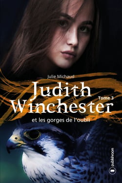 Judith Winchester et les gorges de l'oubli - Judith Winchester - Tome 3