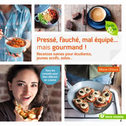Recettes saines et petit budget pour étudiants - Recettes saines pour étudiants, jeunes actifs, solos...