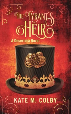 The Tyrant's Heir (Desertera #3) - Desertera, #3