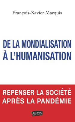 De la mondialisation à l'humanisation - Repenser la société après la pandémie