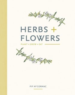 Herbs &amp; Flowers - Plant, Grow, Eat