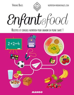 Enfant &amp; food - Recettes et conseils nutrition pour grandir en pleine santé !