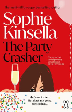 The Party Crasher - The escapist romcom from the Sunday Times bestselling author