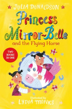 Princess Mirror-Belle and the Flying Horse - Princess Mirror-Belle and the Flying Horse