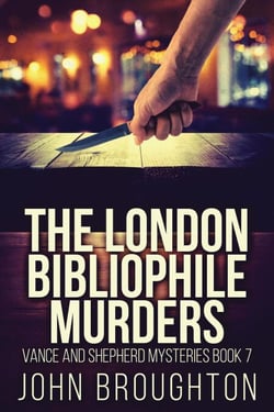 The London Bibliophile Murders - Vance And Shepherd Mysteries, #7
