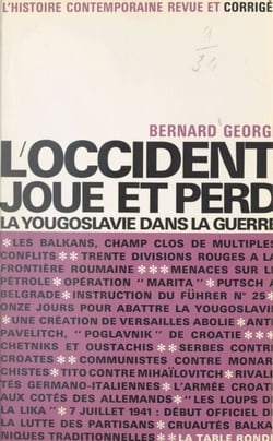 L'occident joue et perd - La Yougoslavie dans la guerre