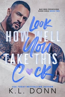 Look how well You take this C*ck - Bad Men Possessing Good Girls, #2