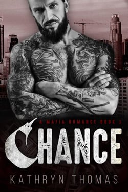 Chance (Book 1) - A Dark Mafia Don Romance, #1