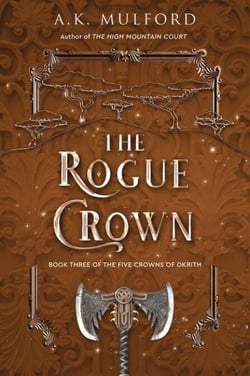 The Rogue Crown - A Novel