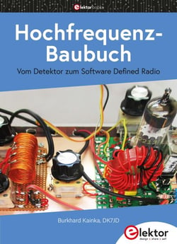 Hochfrequenz-Baubuch - Vom Detektor zum Software Defined Radio