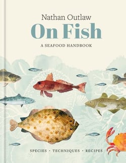 Nathan Outlaw On Fish - A Seafood Handbook