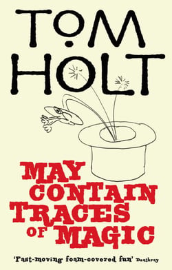 May Contain Traces Of Magic - J.W. Wells &amp; Co. Book 6
