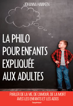 La philo pour enfants expliquée aux adultes