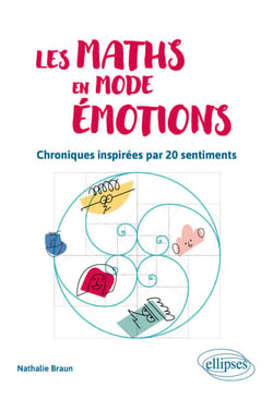 Les Maths en mode émotions - Chroniques inspirées par 20 sentiments