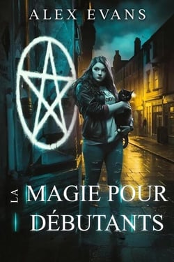 La Magie pour débutants - Les Épopées urbaines, #5